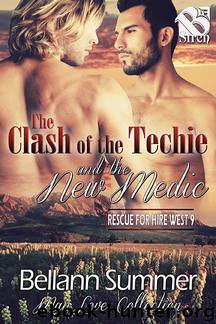 The Clash of the Techie and the New Medic by Bellann Summer