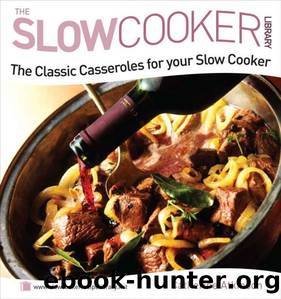 The Classic Casseroles for your Slow Cooker by Catherine Atkinson