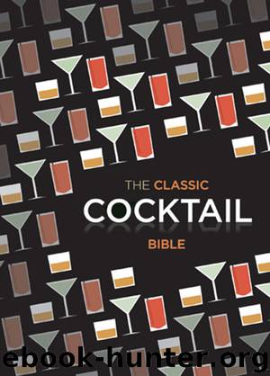 The Classic Cocktail Bible by Spruce