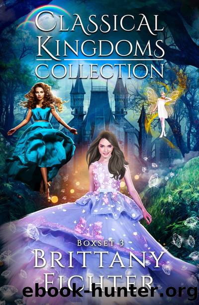 The Classical Kingdoms Collection Bookset 3 by BRITTANY FICHTER