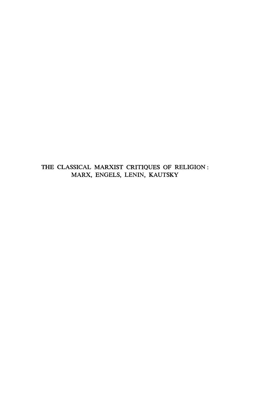 The Classical Marxist Critiques of Religion: Marx, Engels, Lenin, Kautsky by Delos B. Mckown (auth.)