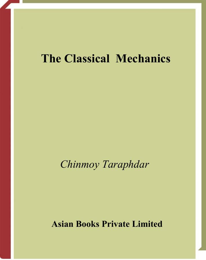 The Classical Mechanics by Taraphdar Chinmoy