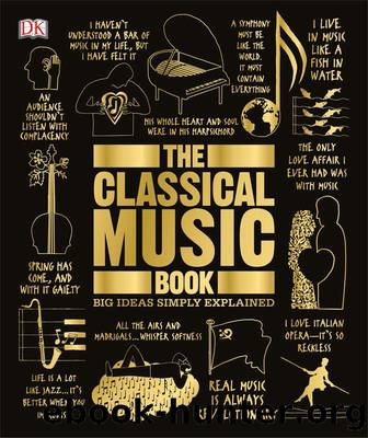 The Classical Music Book (Big Ideas) by DK
