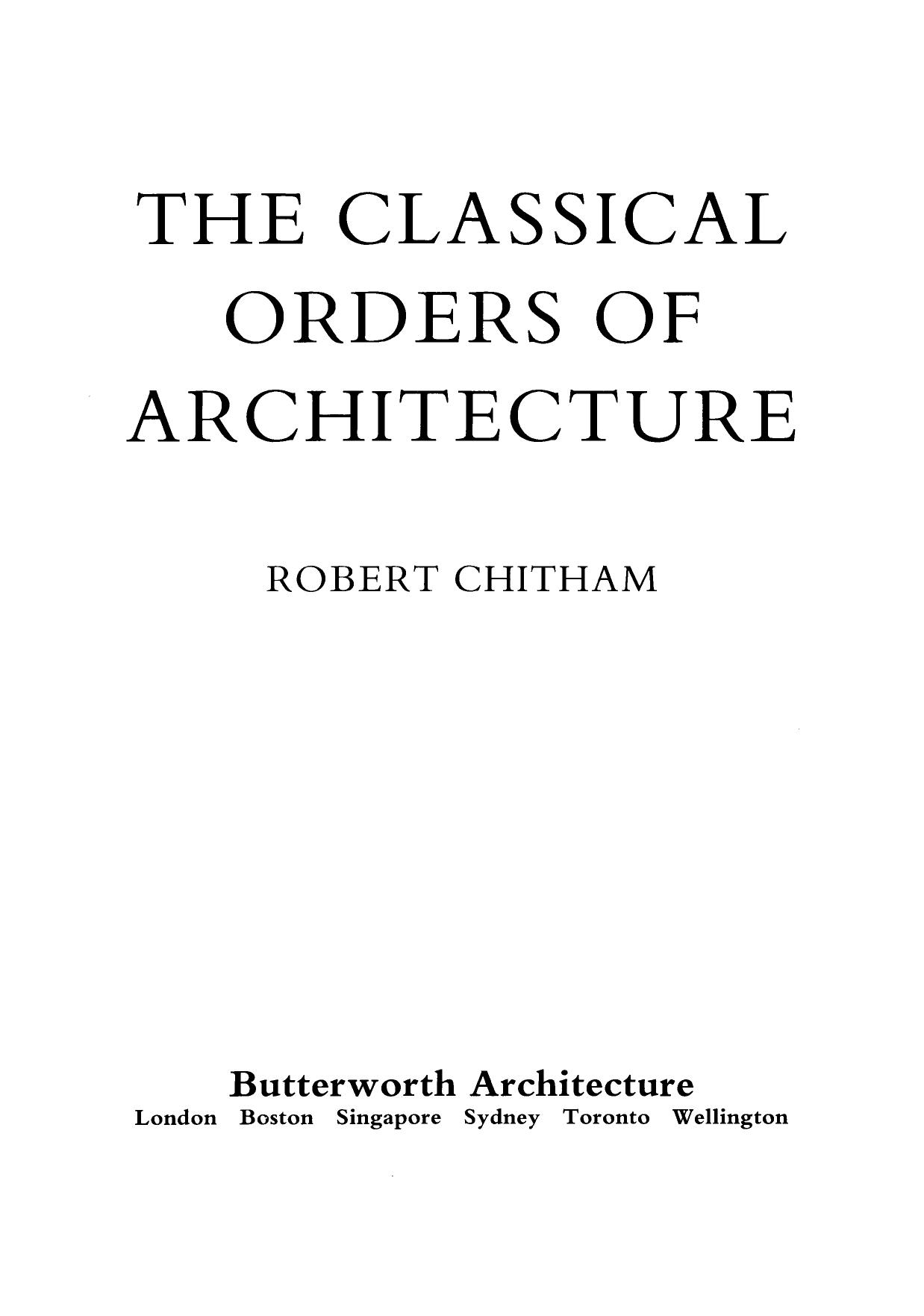 The Classical Orders of Architecture by Robert Chitham (Auth.)