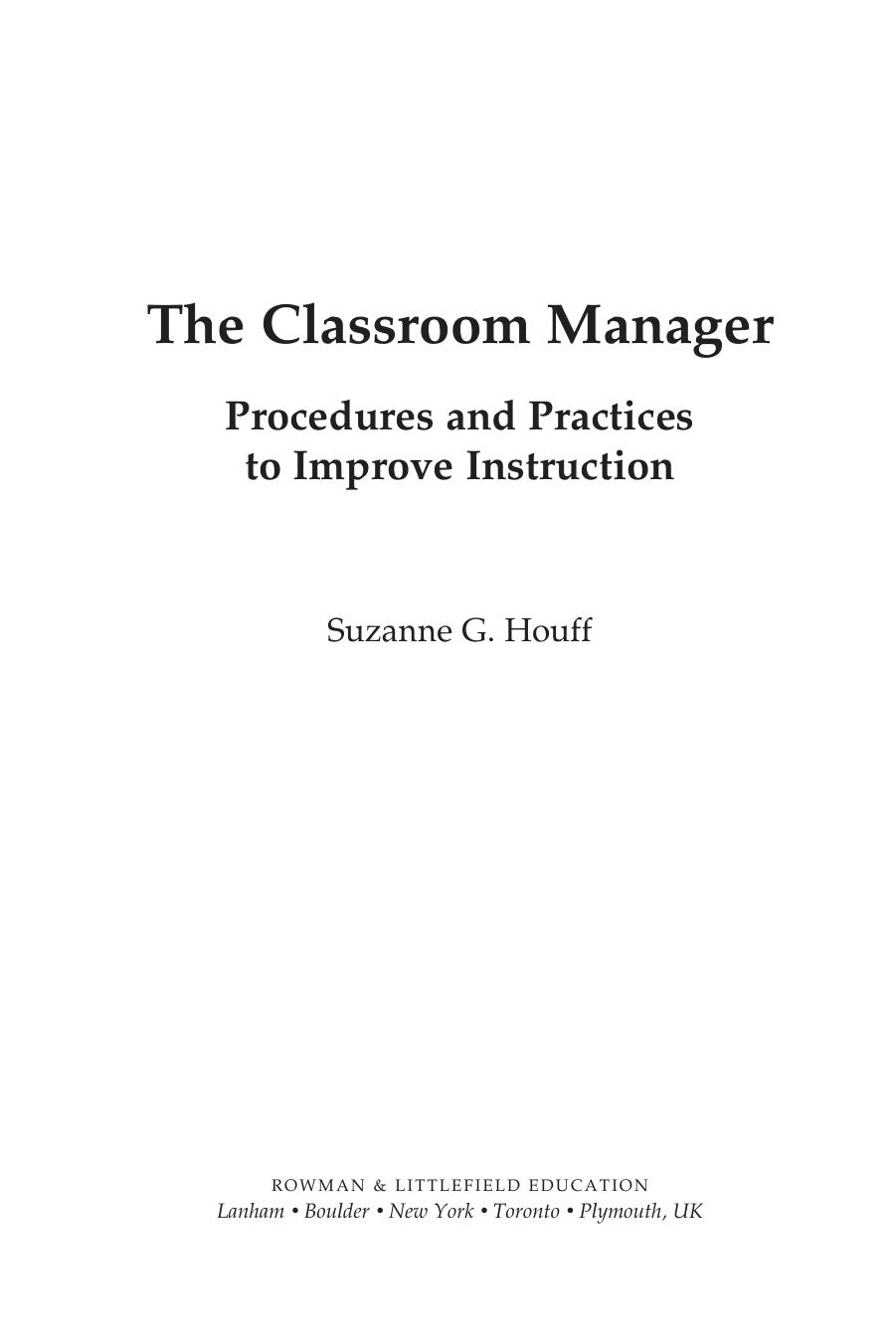 The Classroom Manager : Procedures and Practices to Improve Instruction by Suzanne G. Houff; Nora Hooper