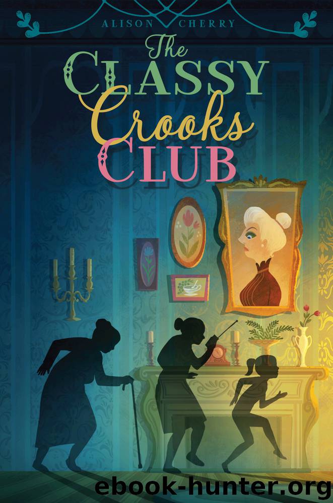The Classy Crooks Club by Alison Cherry