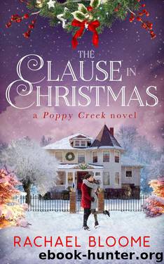 The Clause In Christmas (Poppy Creek Series Book 1) by Rachael Bloome
