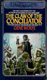 The Claw Of The Conciliator by Gene Wolfe