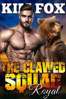 The Clawed Squad: Royal (The Bear Shifters of Clawed Ranch Book 2) by Kim Fox