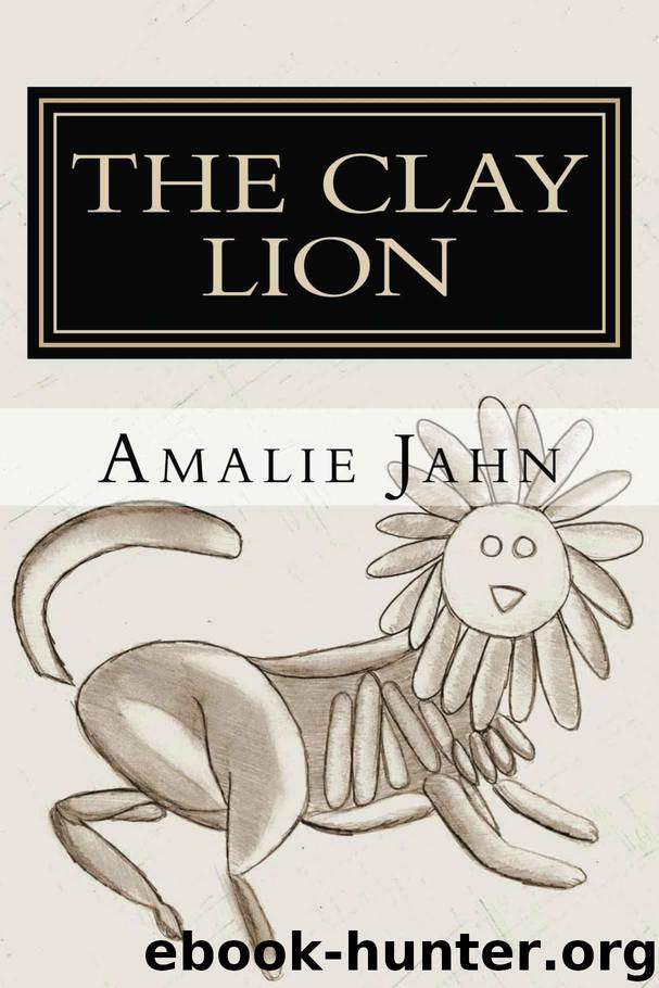 The Clay Lion by Jahn Amalie