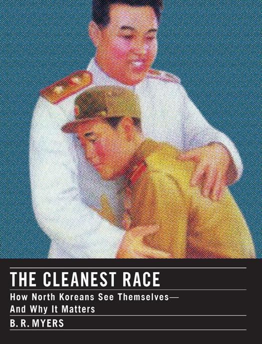The Cleanest Race by B.R. Myers