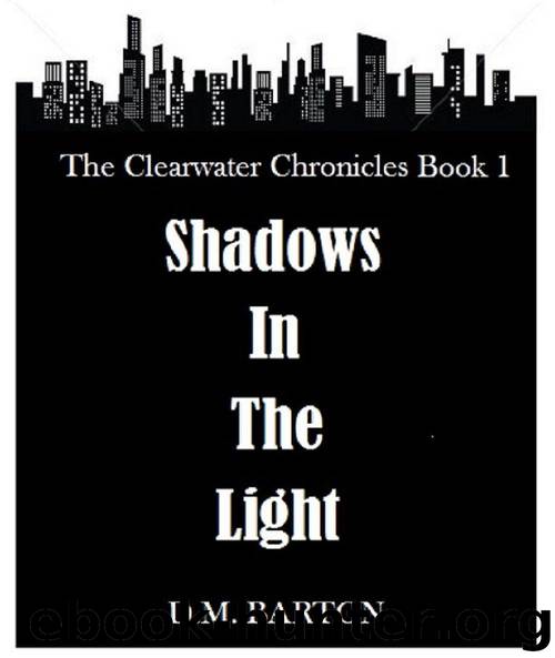 The Clearwater Chronicles (Book 1): Shadows in the Light by Barton David