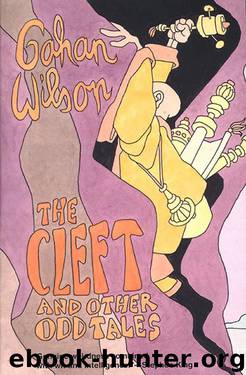 The Cleft and Other Odd Tales by Gahan Wilson
