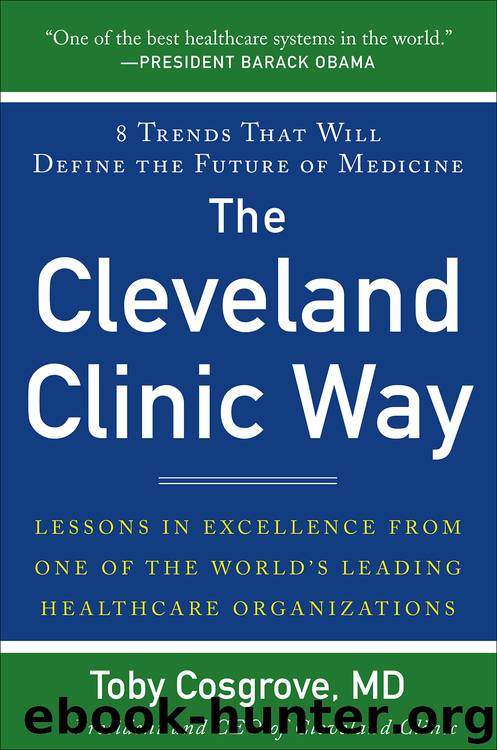 The Cleveland Clinic Way by Toby Cosgrove