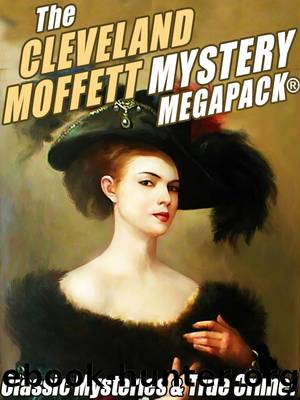 The Cleveland Moffett Mystery MEGAPACK&#174; by Cleveland Moffett