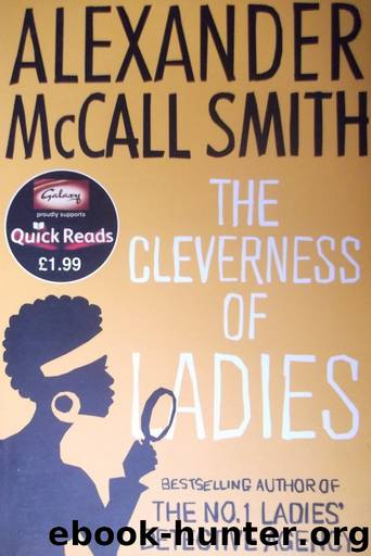 The Cleverness of Ladies by Alexander Mccall Smith