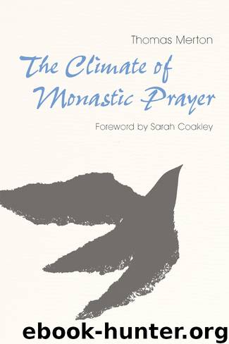 The Climate of Monastic Prayer by Thomas Merton