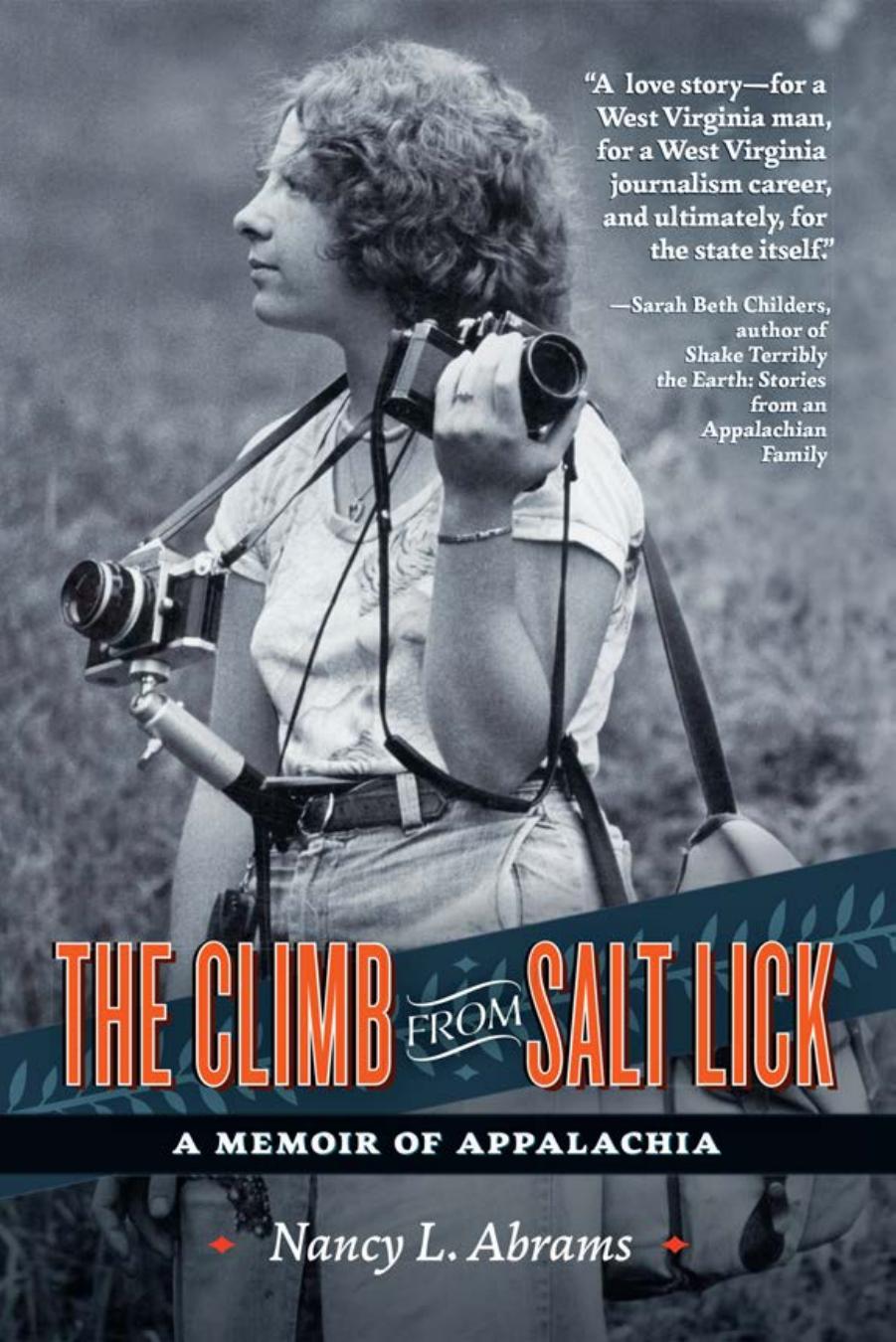 The Climb from Salt Lick : A Memoir of Appalachia by Nancy L. Abrams