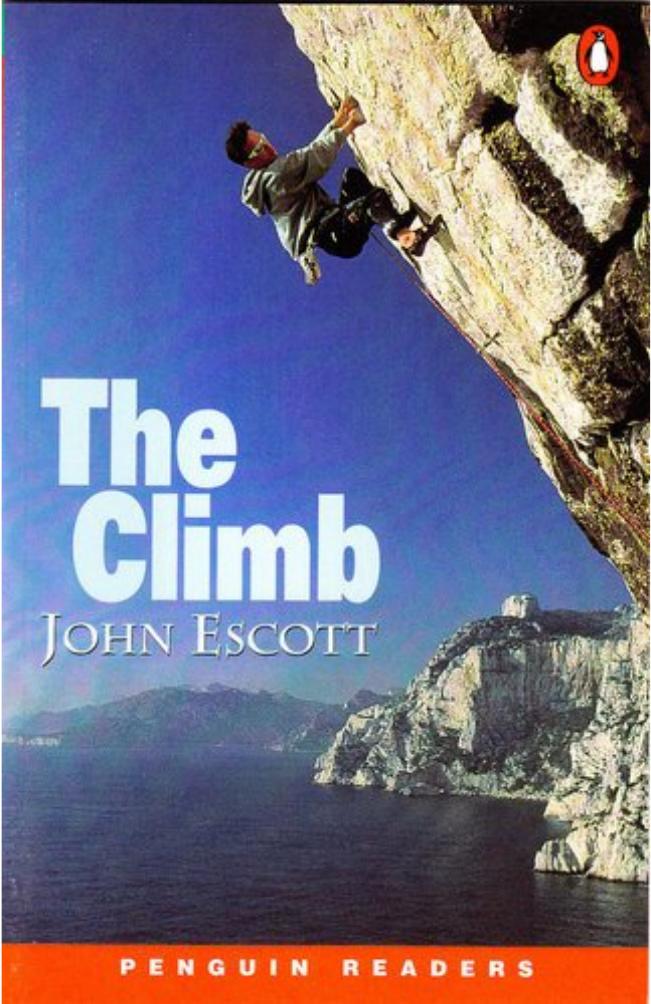 The Climb. (Penguin Readers, level 3) by Escott John