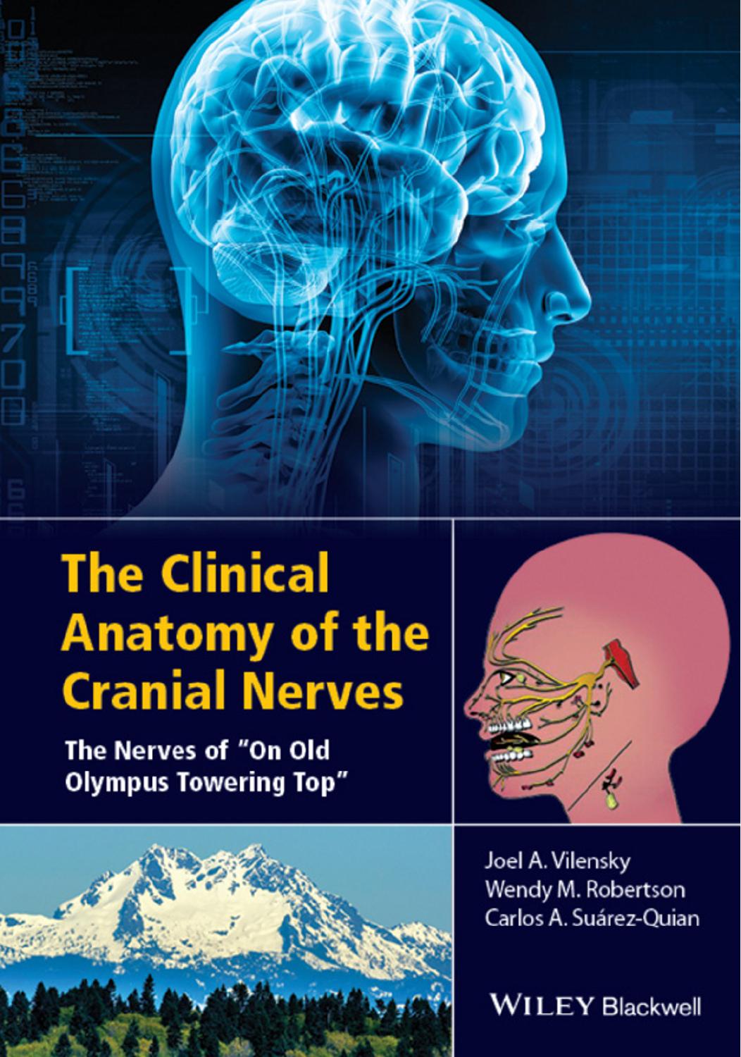 The Clinical Anatomy of the Cranial Nerves: The Nerves of "On Old Olympus Towering Top" by Robertson Wendy M.; Suárez-Quian Carlos Andrés; Vilensky Joel A
