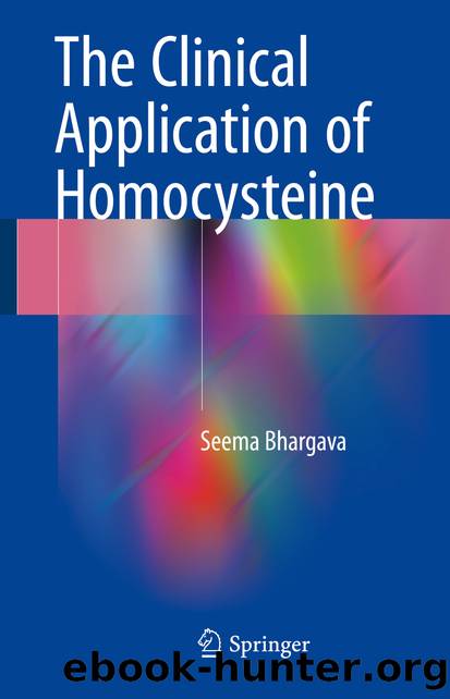The Clinical Application of Homocysteine by Seema Bhargava