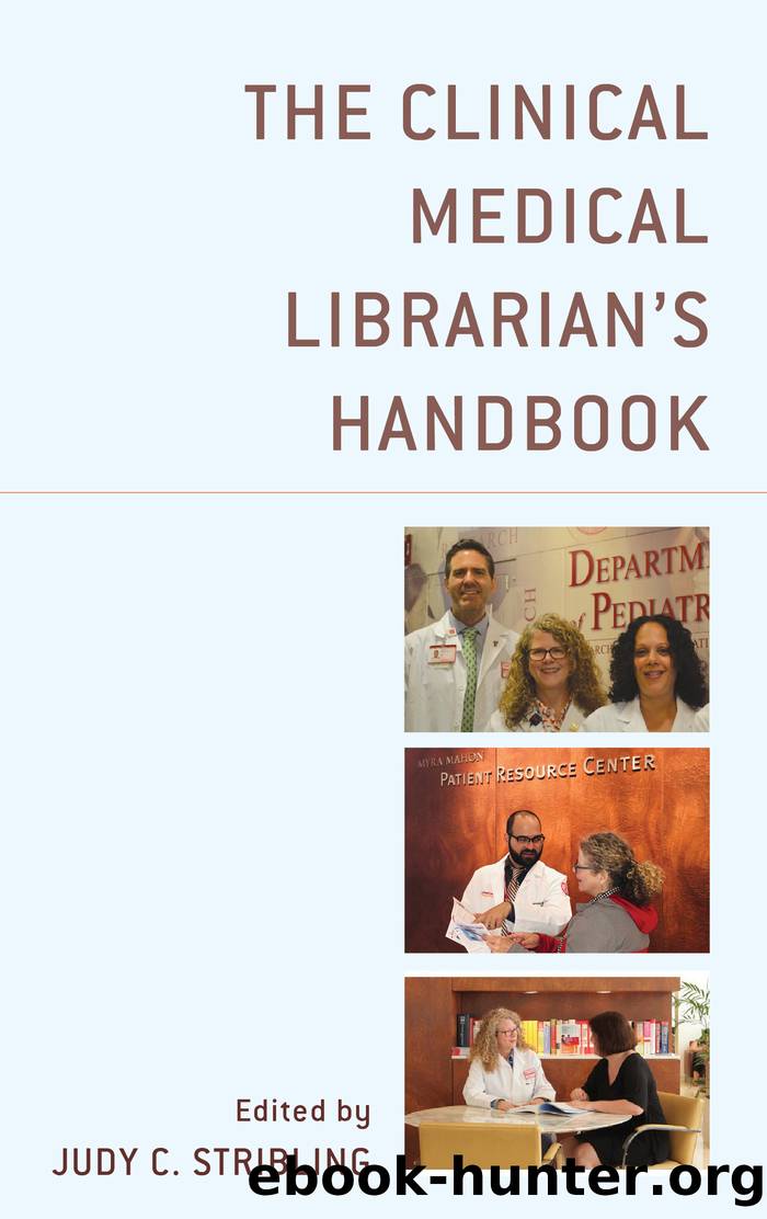The Clinical Medical Librarian's Handbook by Judy C. Stribling