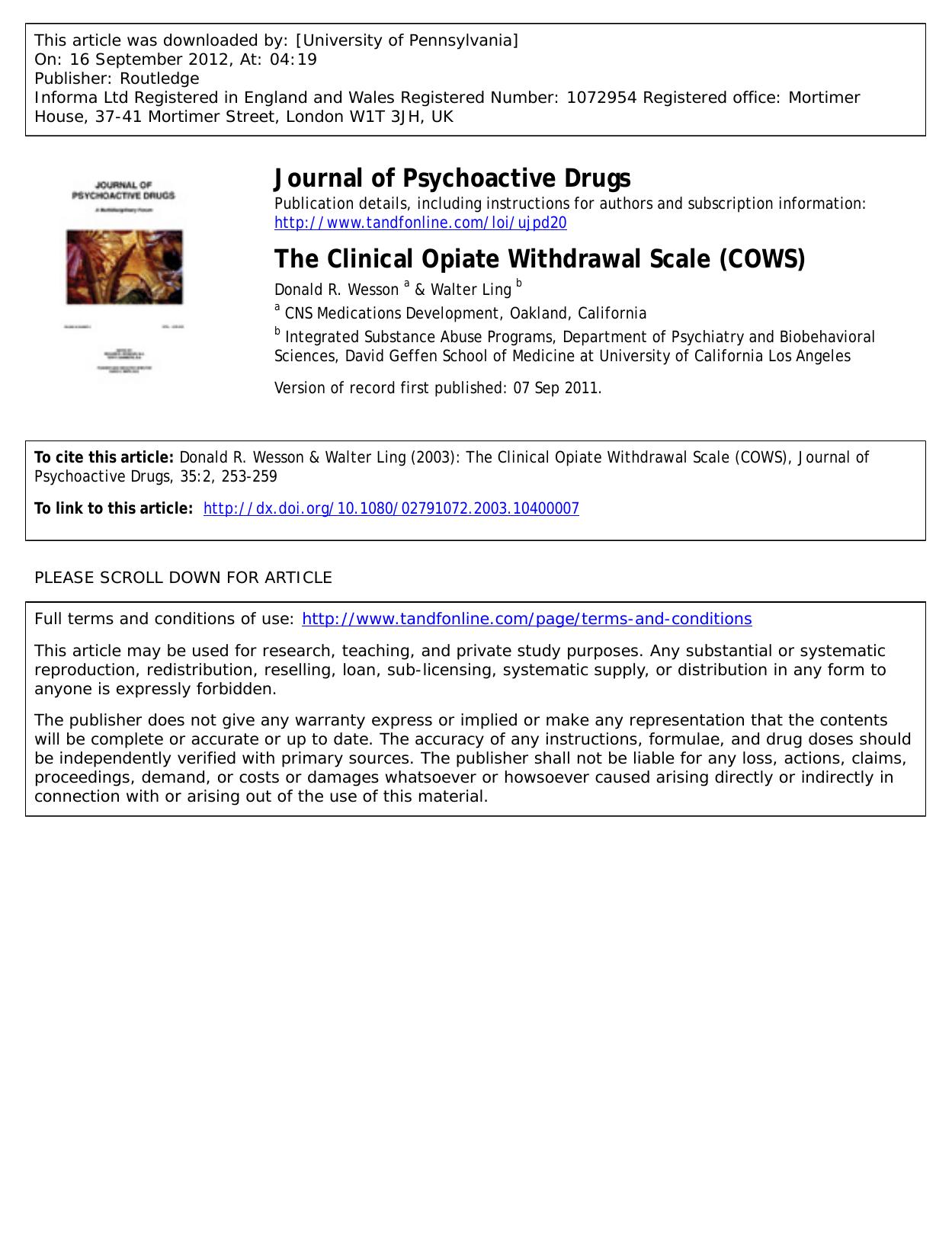 The Clinical Opiate Withdrawal Scale (COWS) by Donald R. Wesson a dwesson@mindspring.com & Walter Ling b