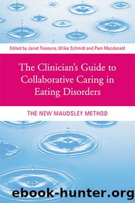 The Clinician's Guide to Collaborative Caring in Eating Disorders by Treasure Janet;Schmidt Ulrike;Macdonald Pam;
