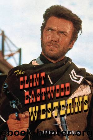 The Clint Eastwood Westerns by James L. Neibaur