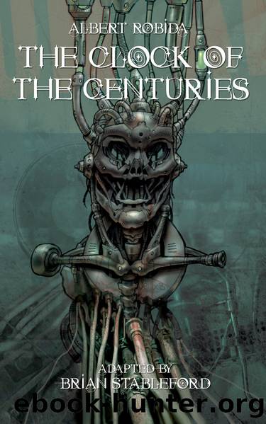 The Clock of the Centuries by Albert Robida