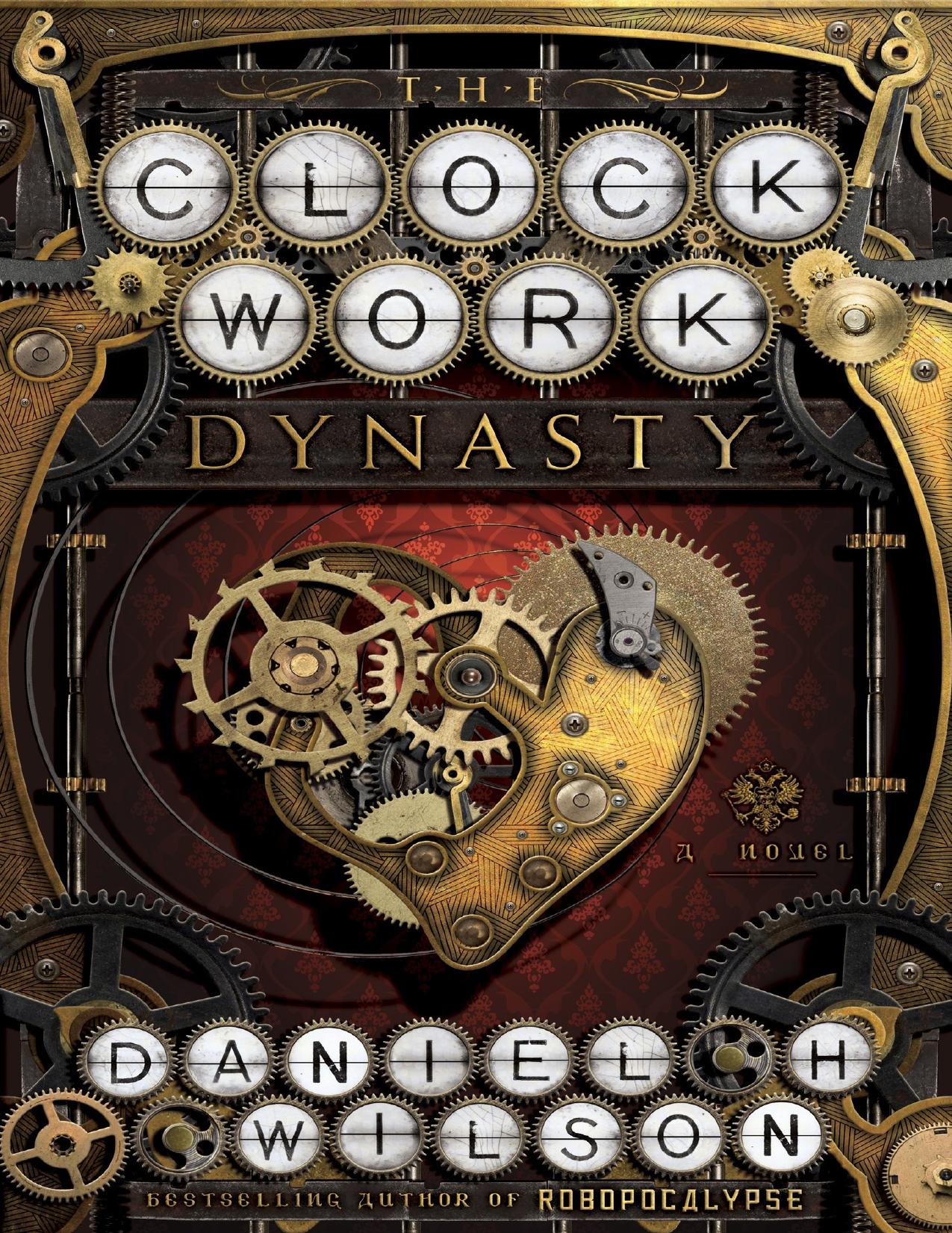 The Clockwork Dynasty by Daniel H. Wilson