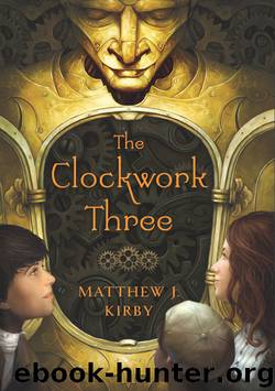 The Clockwork Three by Matthew J. Kirby