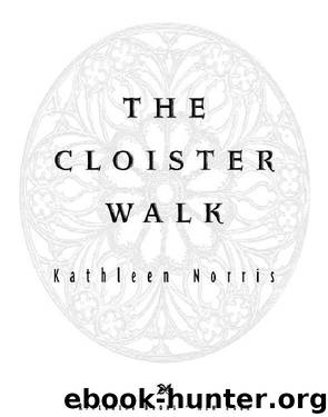 The Cloister Walk by Kathleen Norris