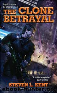 The Clone Betrayal by Steven L. Kent
