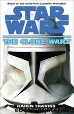 The Clone Wars 01: The Clone Wars by Karen Traviss