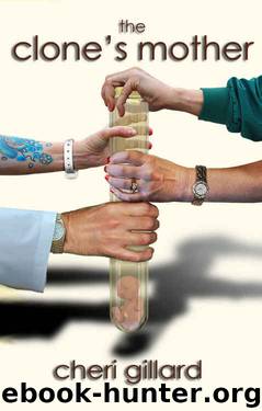 The Clone's Mother by Cheri Gillard