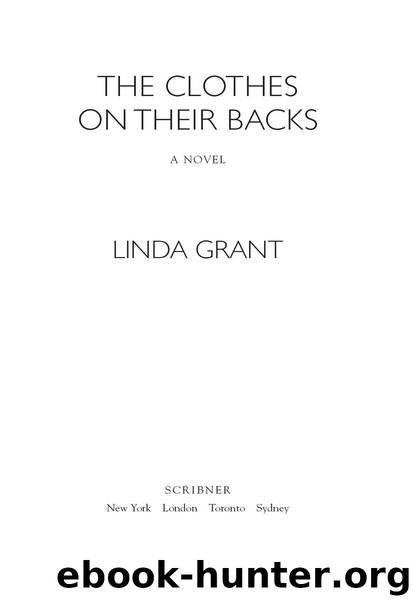 The Clothes On Their Backs: A Novel (No Series) by Grant Linda