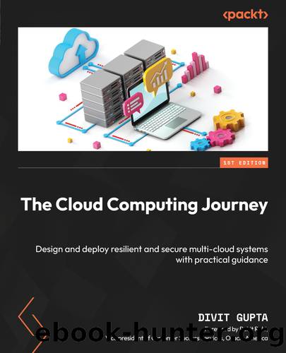 The Cloud Computing Journey by Divit Gupta