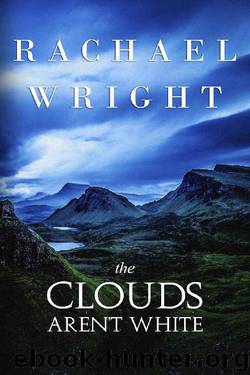 The Clouds Aren't White by Rachael Wright