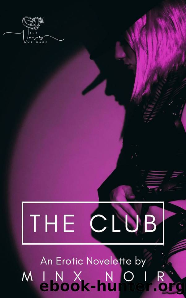 The Club by Noir Minx