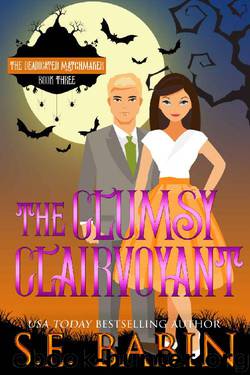 The Clumsy Clairvoyant by S. E. Babin