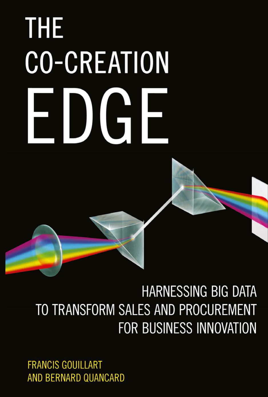 The Co-Creation Edge: Harnessing Big Data to Transform Sales and Procurement for Business Innovation (Repost) by Unknow