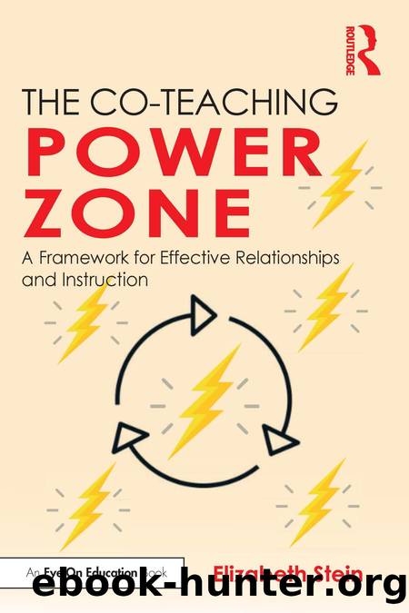The Co-Teaching Power Zone; A Framework for Effective Relationships and Instruction by Elizabeth Stein