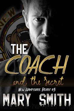 The Coach and the Secret (New Hampshire Bears #5) by Mary Smith