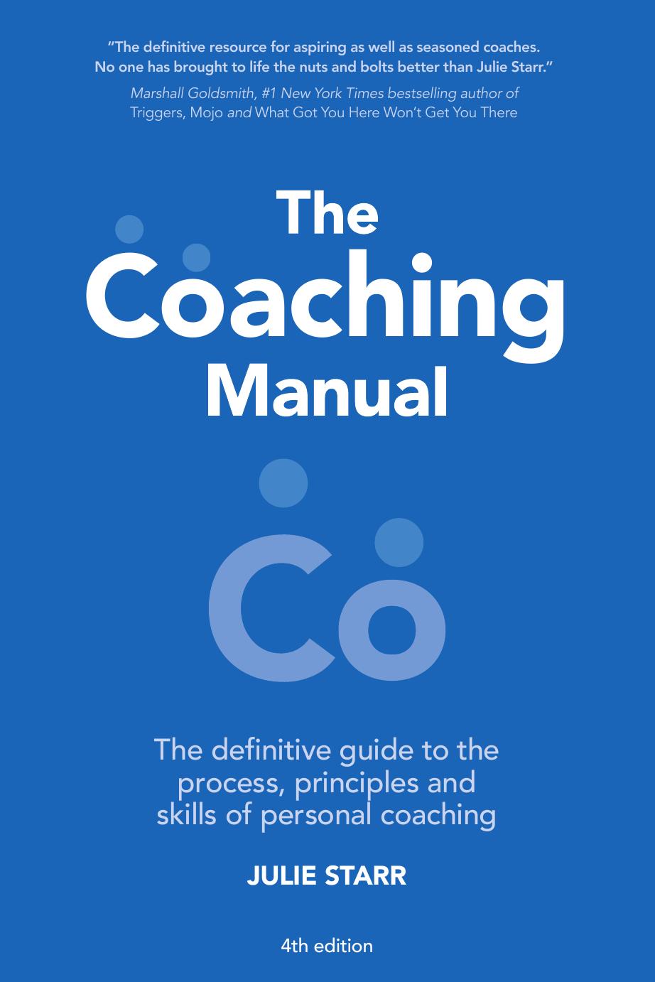 The Coaching Manual: The Definitive Guide to The Process, Principles and Skills of Personal Coaching by Julie Starr