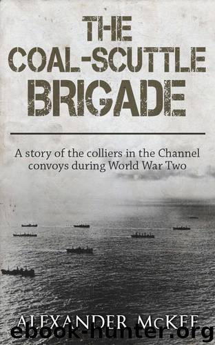 The Coal-Scuttle Brigade by Alexander McKee