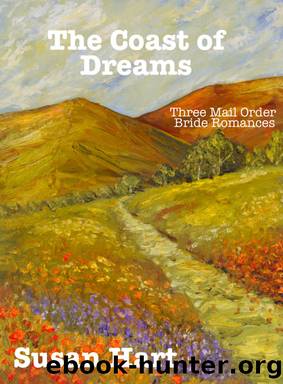 The Coast of Dreams (Three Mail Order Bride Romances) by Susan Hart