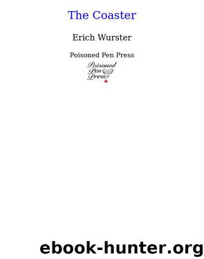 The Coaster by Erich Wurster