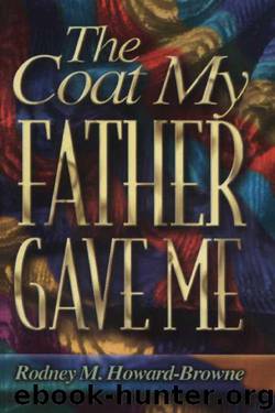 The Coat My Father Gave Me by Rodney Howard-Browne