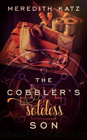 The Cobbler's Soleless Son by Meredith Katz